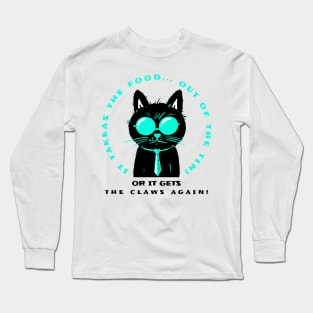 or it gets the claws Long Sleeve T-Shirt